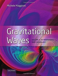 Gravitational waves. Volume 2: Astrophysics and cosmology