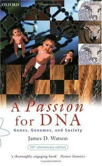 A passion for DNA: genes, genomes, and society