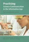 Practising science communication in the information age: theorizing professional practices
