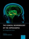 The clinical neurobiology of the hippocampus: an integrative view