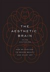 The aesthetic brain: how we evolved to desire beauty and enjoy art