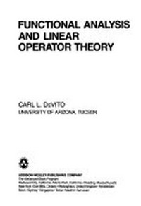 Functional analysis and linear operator theory