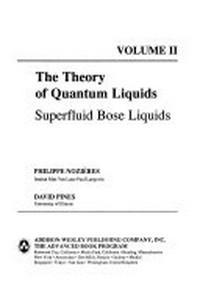 The theory of quantum liquids. Vol. 2: superfluid Bose liquids