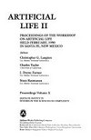 Artificial life II: proceedings of the workshop on Artificial life held February, 1990 in Santa Fe, New Mexico