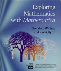 Exploring mathematics with Mathematica: dialogs concerning computers and mathematics