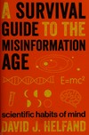 A survival guide to the misinformation age: scientific habits of mind