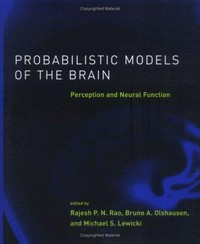 Probabilistic models of the brain: perception and neural function