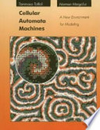 Cellular automata machines: a new environment for modeling