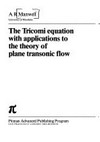 The Tricomi equation with applications to the theory of plane transonic flow /