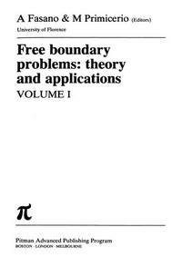 Free boundary problems: theory and applications