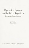 Dynamical systems and evolution equations: theory and applications