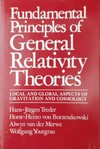 Fundamental principles of general relativity theories: local and global aspects of gravitation and cosmology /