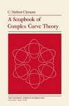 A scrapbook of complex curve theory