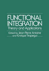 Functional integration theory and applications