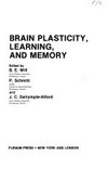 Brain plasticity, learning, and memory