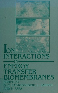 Ion interactions in energy transfer biomembranes