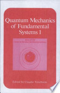 Quantum mechanics of fundamental systems 1