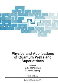 Physics and applications of quantum wells and superlattices