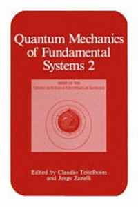 Quantum mechanics of fundamental systems 2