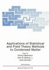 Applications of statistical and field theory methods to condensed matter