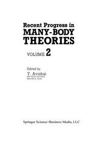 Recent progress in many-body theories. Volume 2