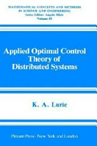 Applied optimal control theory of distributed systems