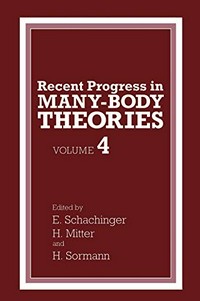 Recent progress in many-body theories. Volume 4