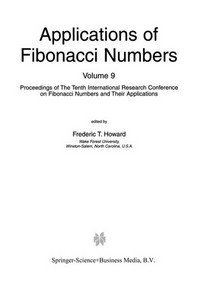 Applications of Fibonacci Numbers: Volume 9: Proceedings of The Tenth International Research Conference on Fibonacci Numbers and Their Applications /