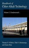 Handbook of Chlor-Alkali Technology: Volume I: Fundamentals