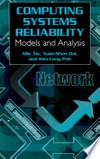 Computing System Reliability: Models and Analysis /