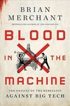 Blood in the Machine: the origins of the rebellion against big tech