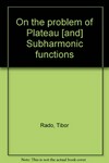 On the problem of Plateau [and] Subharmonic functions