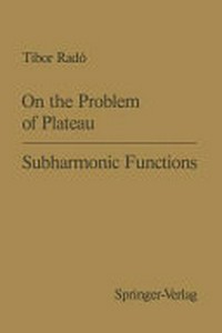 On the problem of Plateau [and] Subharmonic functions