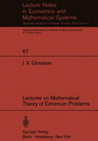 Lectures on mathematical theory of extremum problems