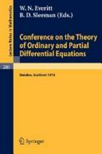 Conference on the Theory of Ordinary and Partial Differential Equations, held in Dundee/Scotland, March 28-31, 1972