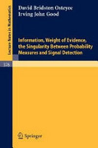 Information, weight of evidence, the singularity between probability measures and signal detection