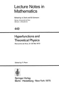 Hyperfunctions and theoretical physics: rencontre de Nice, 21-30 mai, 1973