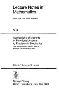 Applications of methods of functional analysis to problems in mechanics [proceedings] Joint symposium IUTAM/IMU held in Marseille, September 1-6, 1975
