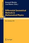 Differential geometrical methods in mathematical physics: proceedings of the symposium held at the University of Bonn, July 1-4, 1975