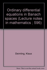 Ordinary differential equations in Banach spaces