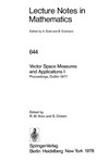 Vector space measures and applications: proceedings, Dublin, 1977 