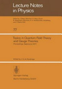 Topics in quantum field theory and gauge theories: proceedings of the VIII International Seminar on Theoretical Physics held by GIFT in Salamanca, June 13-19, 1977