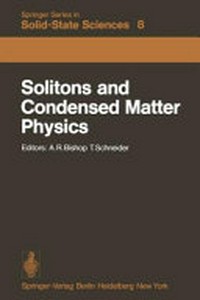 Solitons and condensed matter physics: proceedings of the Symposium on Nonlinear (Soliton) Structure and Dynamics in Condensed Matter, Oxford, England, June 27-29, 1978