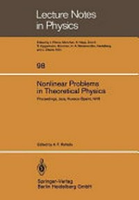 Nonlinear problems in theoretical physics: proceedings of the IX G.I.F.T. International Seminar on Theoretical Physics, held at Jaca, Huesca (Spain), June 1978