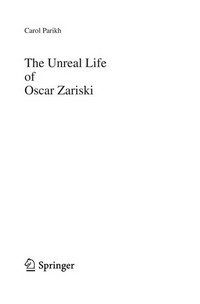 The Unreal Life of Oscar Zariski