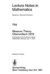 Measure theory, Oberwolfach, 1979: proceedings of the conference held at Oberwolfach, Germany, July 1-7, 1979