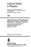 Geometrical and topological methods in gauge theories: proceedings of the Canadian Mathematical Society Summer Research Institute, McGill University, Montréal, September 3-8, 1979