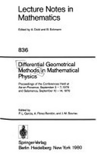 Differential geometrical methods in mathematical physics: proceedings of the conferences held at Aix-en-Provence, September 3-7, 1979 and Salamanca, September 10-14, 1979