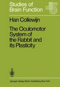 The oculomotor system of the rabbit and its plasticity