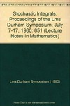 Stochastic integrals: proceedings of the LMS Durham Symposium, July 7-17, 1980